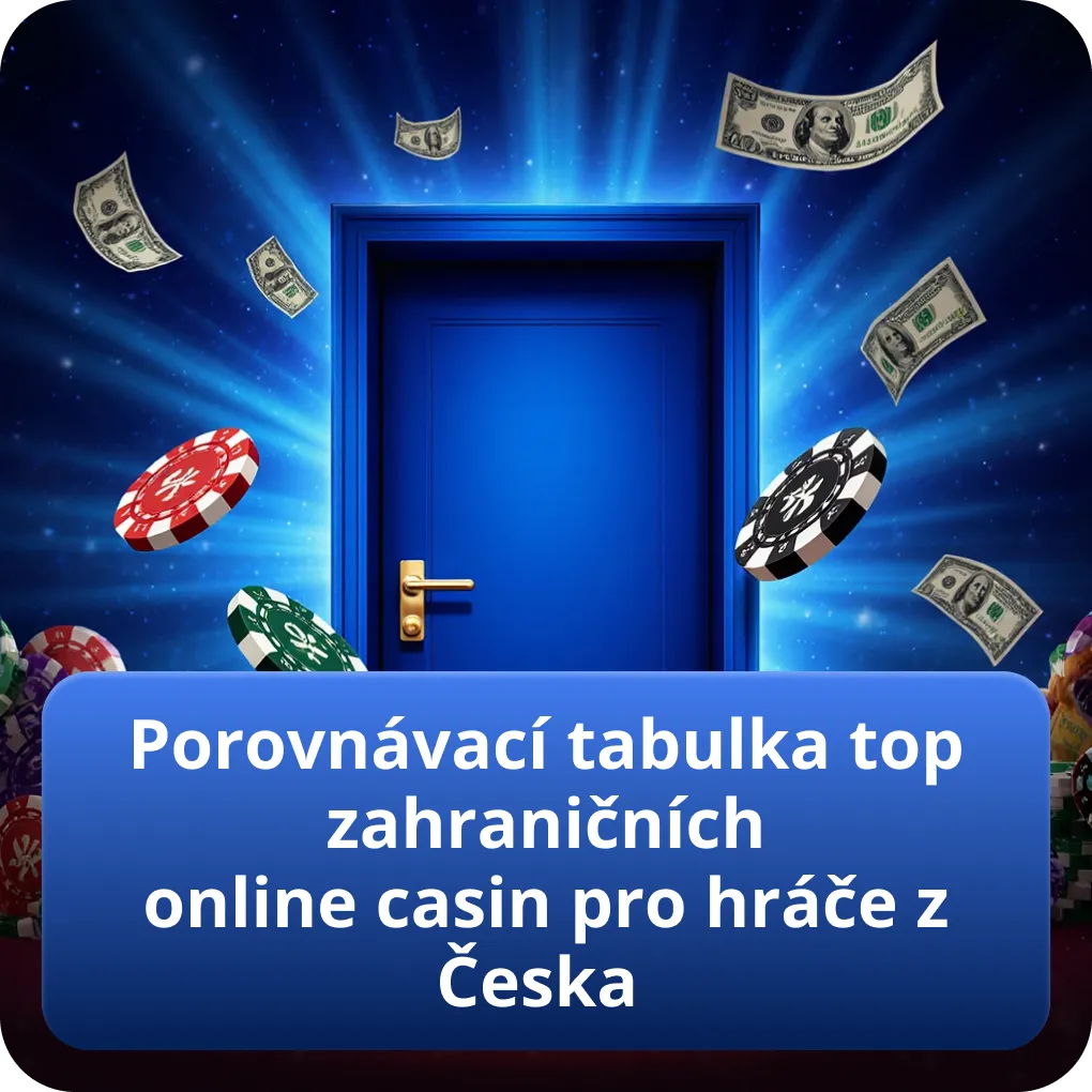 Porovnávací tabulka top zahraničních online casin pro hráče z Česka